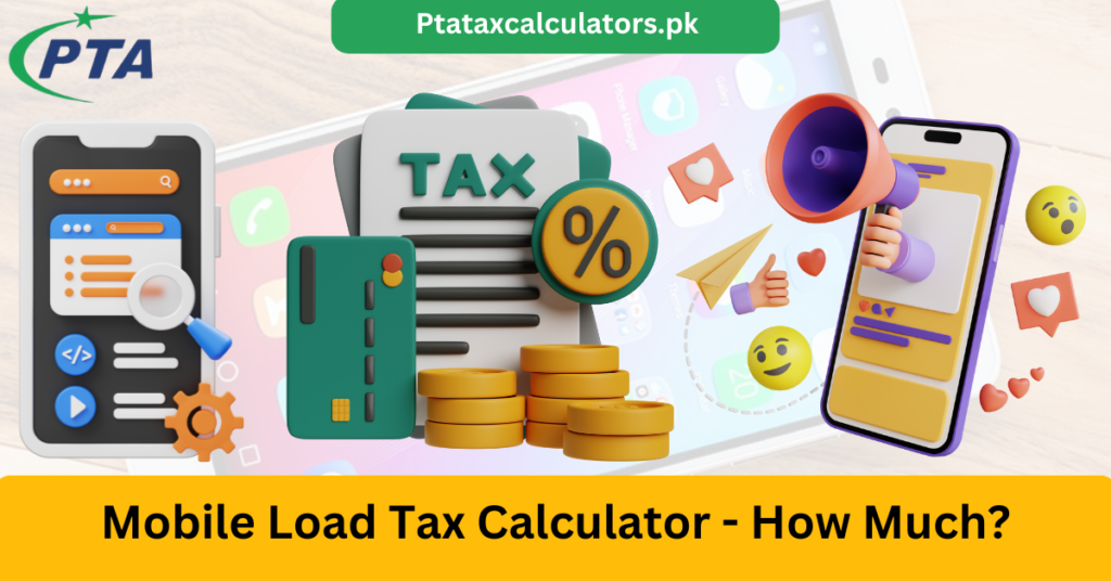 Mobile Load Tax Calculator 2024 (Jazz, Zong, Ufone, Telenor Warid)
